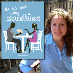 The Girls’ Guide To Dating Zombies by Lynn Messina