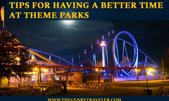 Tips for Having a Better Time at Theme Parks