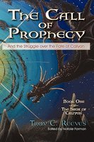 call of prophecy by Troy C. Reeves