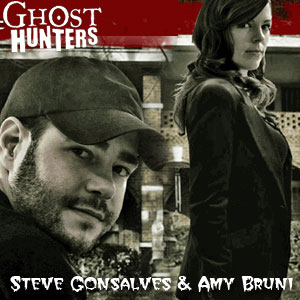 Steve Gonsalves and Amy Bruni, Ghost Hunters