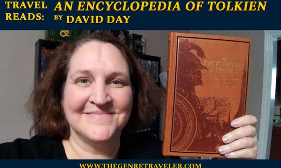 Travel Reads: "An Encyclopedia of Tolkien" by David Day