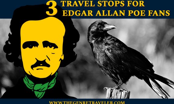 3 Travel Stops For Edgar Allan Poe Fans