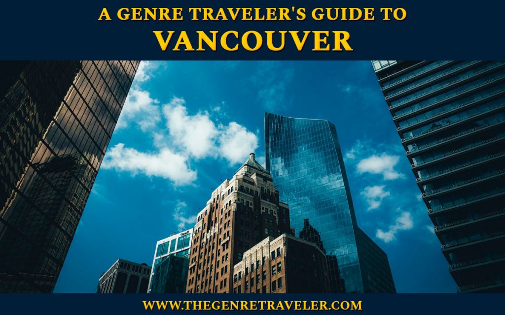 A Genre Traveler's Guide to Vancouver