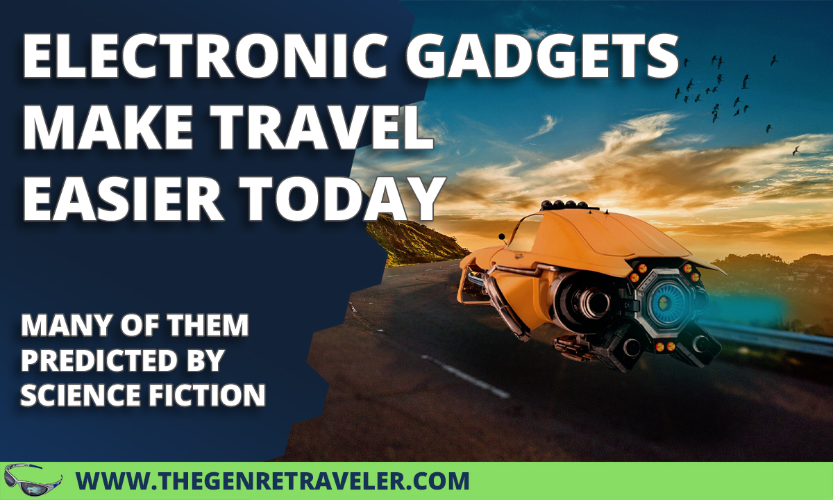 Electronic Gadgets Make Travel Easier Today